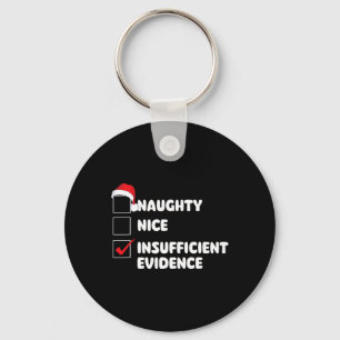 Nice Naughty Ungenügend Beweise - Weihnachten Schlüsselanhänger