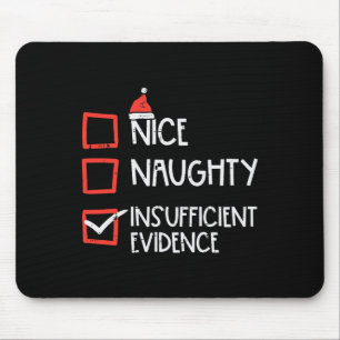 Nice Naughty Ungenügend Beweise Weihnachten Spaß X Mousepad