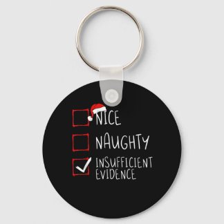 Nice Naughty ungenügende Beweise Weihnachten Weihn Schlüsselanhänger