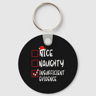 Nice Naughty ungenügende Beweise Weihnachten Weihn Schlüsselanhänger