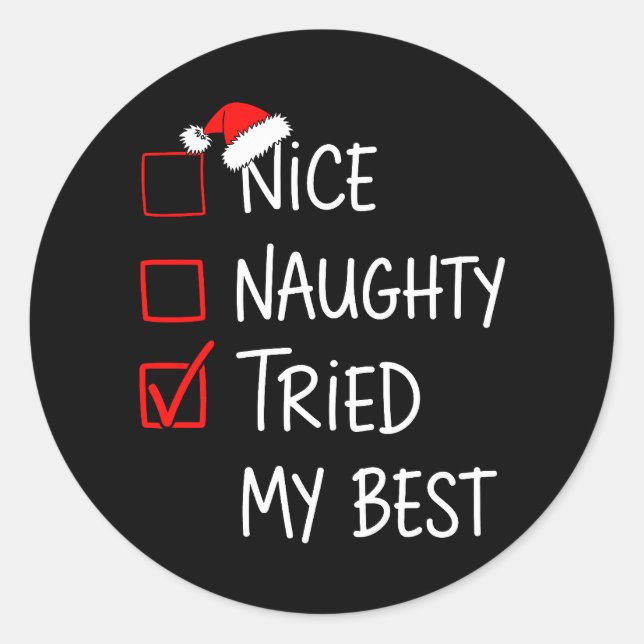 Nice Naughty versuchte meine beste Weihnachtsliste Runder Aufkleber (Vorderseite)