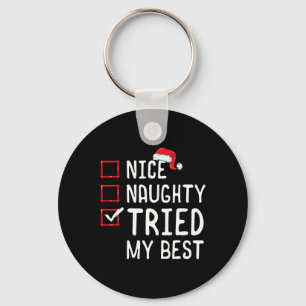 Nice Naughty versuchte meine beste Weihnachtsliste Schlüsselanhänger