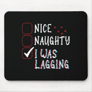 Nice Naughty Videos Spiele Gamer Fun Lag Weihnacht Mousepad