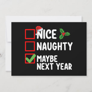 Nice Naughty vielleicht nächstes Jahr Weihnachtsli Einladung