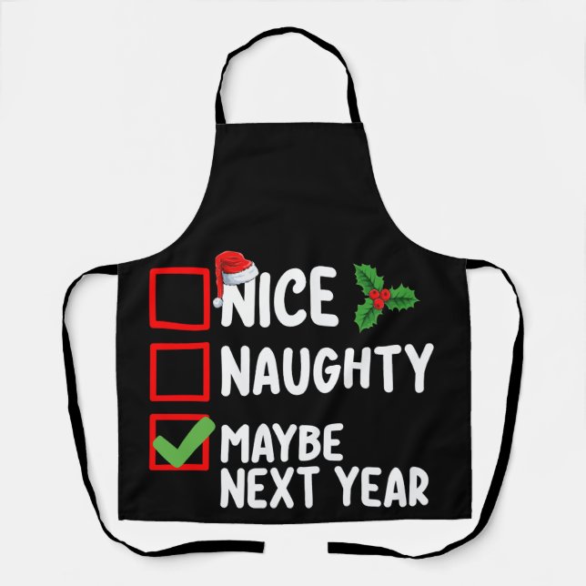 Nice Naughty vielleicht nächstes Jahr Weihnachtsli Schürze (Vorderseite)