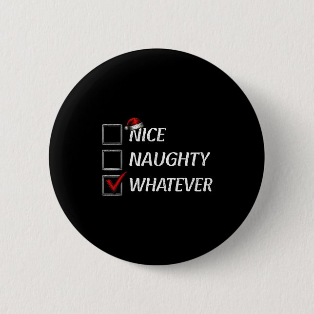 Nice Naughty Whatever Christmas List Funny Xmas  Button (Vorderseite)
