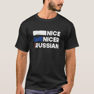 Nice - Nicer - Russisch. Liebe Russland T-Shirt