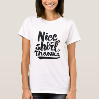 Nice Shirt Thanks