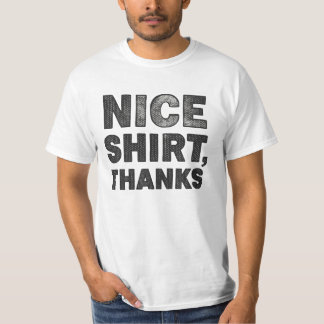 Nice Shirt Thanks