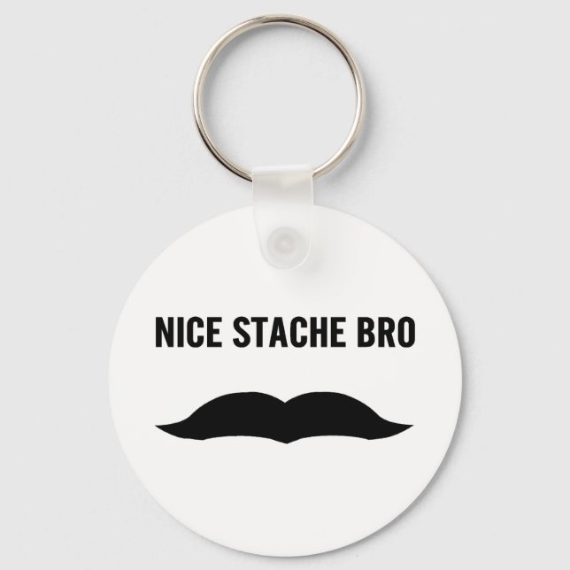 Nice Stache Bro Schlüsselanhänger (Vorderseite)