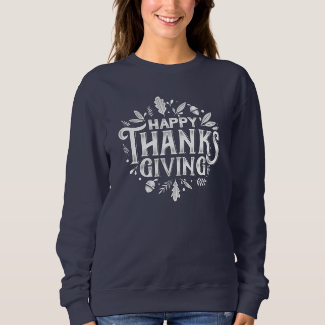 Nice text Happy Thanksgiving mit Blätter Herbst Sweatshirt (Vorderseite)