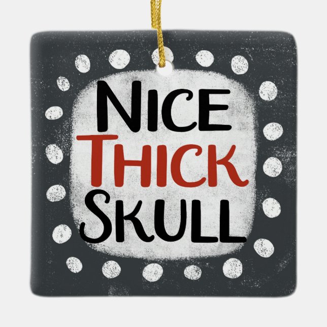 Nice Thick Skull Ornament (Vorderseite)