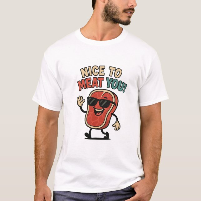 Nice to Meat You Shirt  (Vorderseite)
