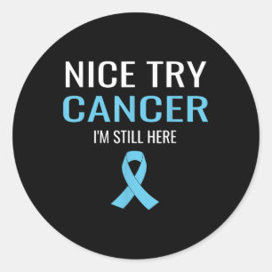 Nice Try Cancer Prostate Cancer Awareness Runder Aufkleber