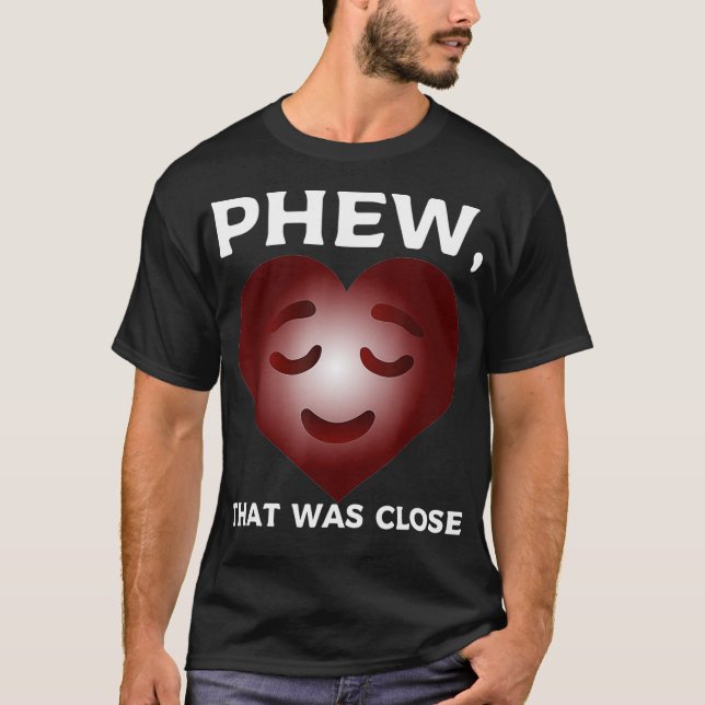 Nice Try Heart Attack Krieger und Surviv T-Shirt (Vorderseite)