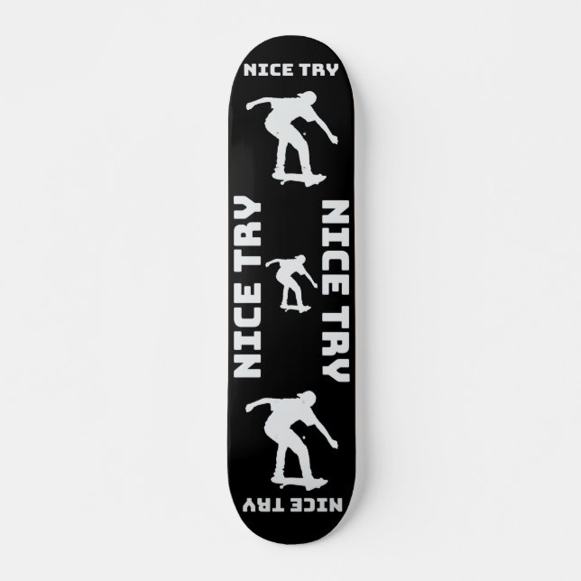 Nice Try Skater Skateboard (Vorne)