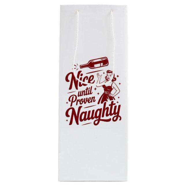 Nice Until Proven Naughty Snarky Christmas Wine Geschenktüte Für Weinflaschen (Vorderseite)