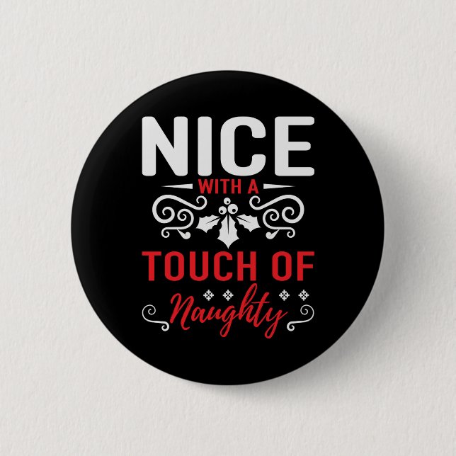 Nice With A Touch Of Naughty T Shirt  Button (Vorderseite)