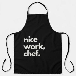 'Nice Work, Chef' Fun Encouraging Playful Funny Schürze