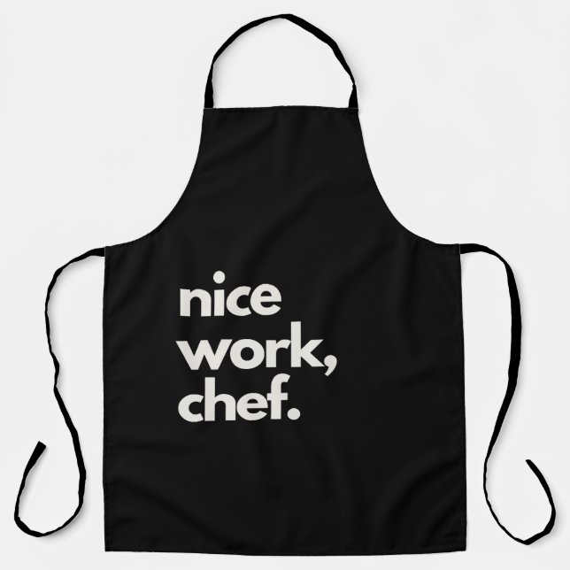 'Nice Work, Chef' Fun Encouraging Playful Funny  Schürze (Vorderseite)