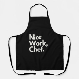 'Nice Work, Chef' Fun Encouraging Playful Funny Schürze