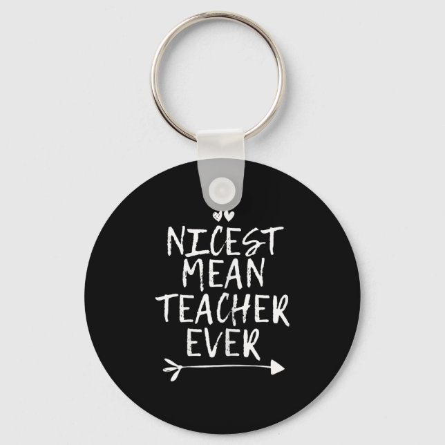 Nicest Mean Teacher Ever  Schlüsselanhänger (Vorderseite)