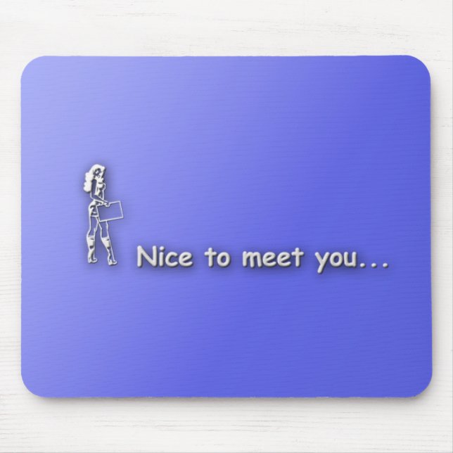 nicetomeetyou mousepad (Vorne)