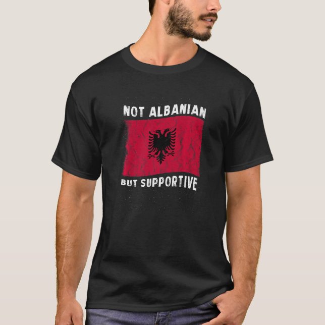 Nicht albanischer, aber unterstützender Inspirat d T-Shirt (Vorderseite)