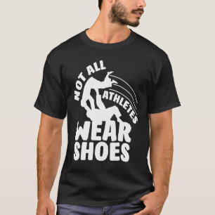Nicht alle Athleten tragen Schuhe Scuba Diver T-Shirt
