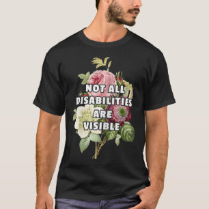Nicht alle Behinderungen sind sichtbar Fibromyalgi T-Shirt