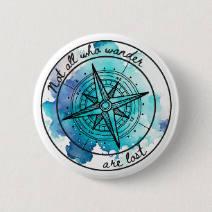 Nicht alle, die Wander sind verloren Button