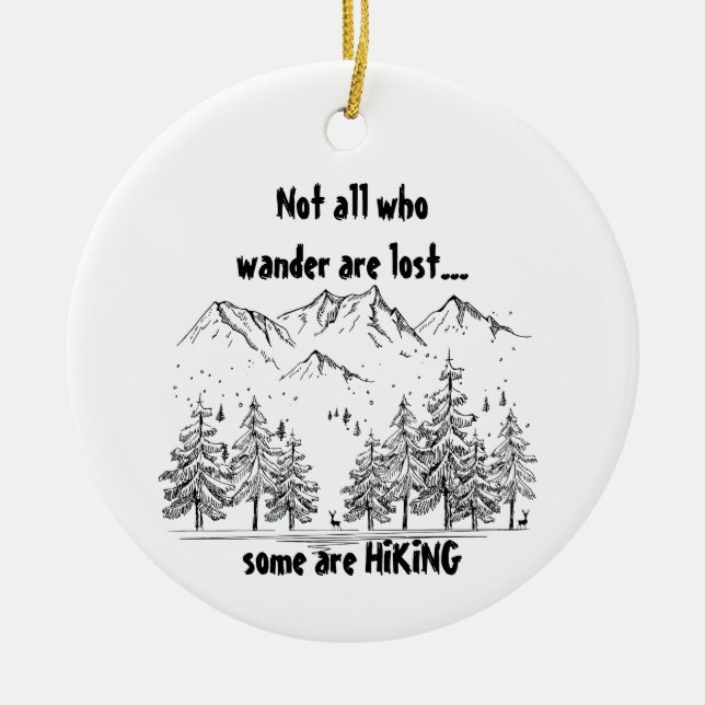 Nicht alle, die Wander verlieren Spaß WANDERN Cust Keramik Ornament (Vorne)