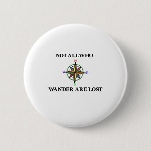 Nicht alle, die Wander verloren sind Button
