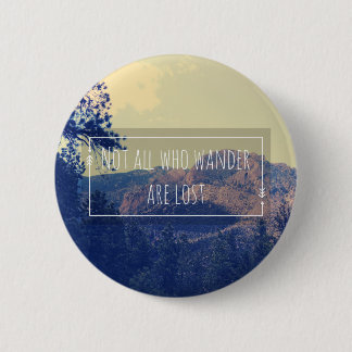 Nicht alle, die Wander verloren sind Button