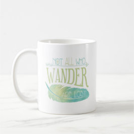 Nicht alle, die Wander verloren sind Kaffeetasse