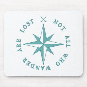 Nicht alle, die Wander verloren sind Mousepad