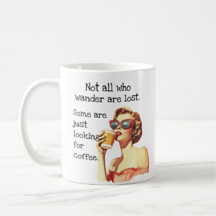 Nicht alle die Wandern sind Kaffee Liebhaber Retro Kaffeetasse
