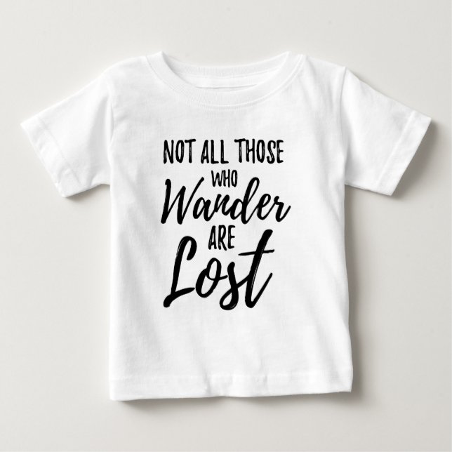 Nicht alle, die wandern, sind verloren baby t-shirt (Vorderseite)