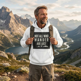 Nicht alle, die wandern, sind verloren Bergkunst Hoodie