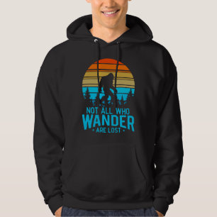 Nicht alle, die wandern, sind verloren Bigfoot R Hoodie