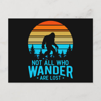 Nicht alle, die wandern, sind verloren | Bigfoot R Postkarte