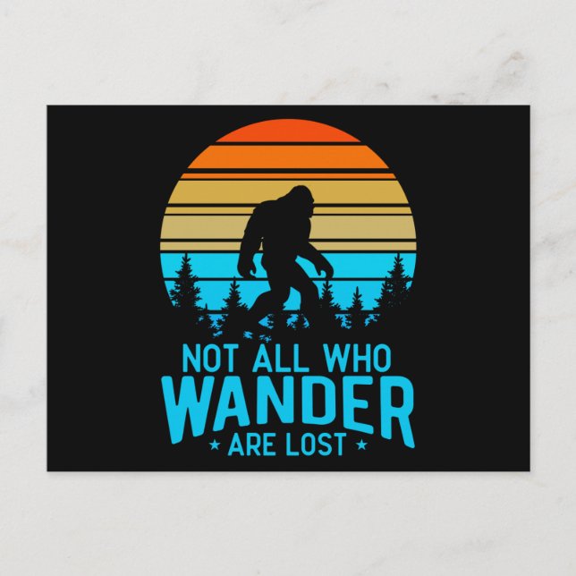 Nicht alle, die wandern, sind verloren | Bigfoot R Postkarte (Vorderseite)