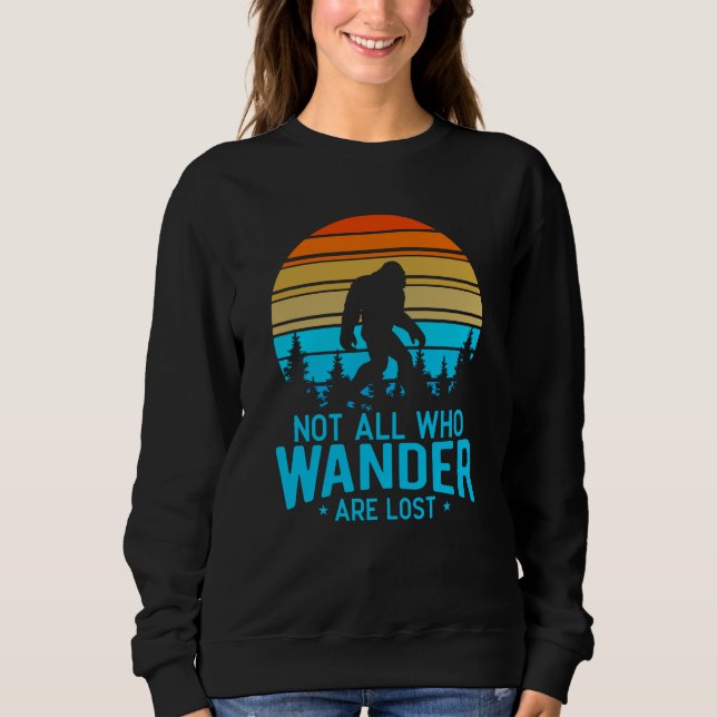 Nicht alle, die wandern, sind verloren | Bigfoot R Sweatshirt (Vorderseite)