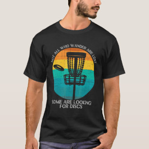 Nicht alle, die wandern sind verloren Disk Golf T-Shirt