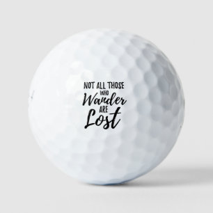 Nicht alle, die wandern, sind verloren golfball