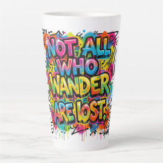 Nicht alle, die wandern, sind verloren Graffiti-Ku Milchtasse
