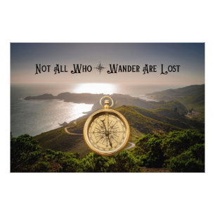 Nicht alle, die wandern, sind verloren – Inspirier Fotodruck