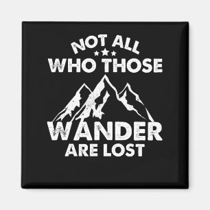 Nicht alle, die wandern, sind verloren magnet