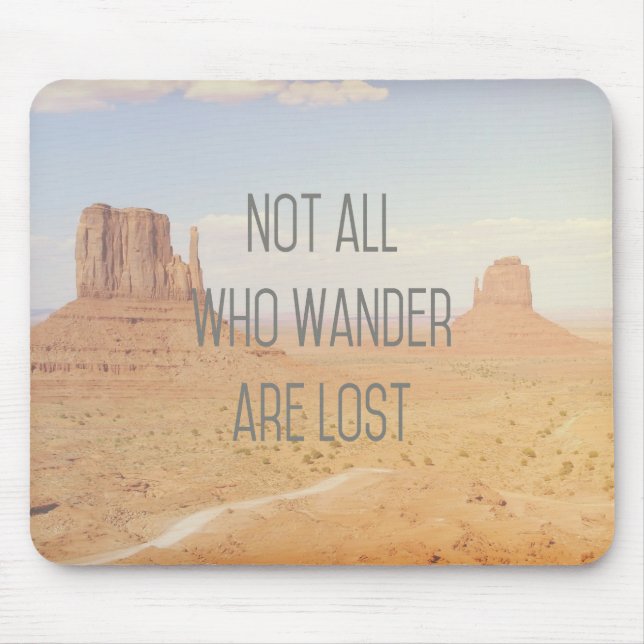 Nicht alle, die wandern, sind verloren | Monumenta Mousepad (Vorne)