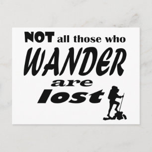 Nicht alle, die wandern, sind verloren postkarte
